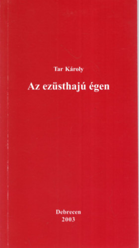 Tar Kroly - Az ezsthaj gen - Versek