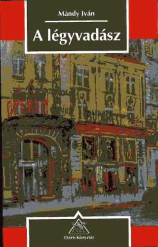 Mándy Iván - A légyvadász