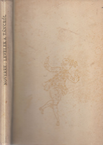 J. G. Noverre - Levelek a táncról és a balettekről