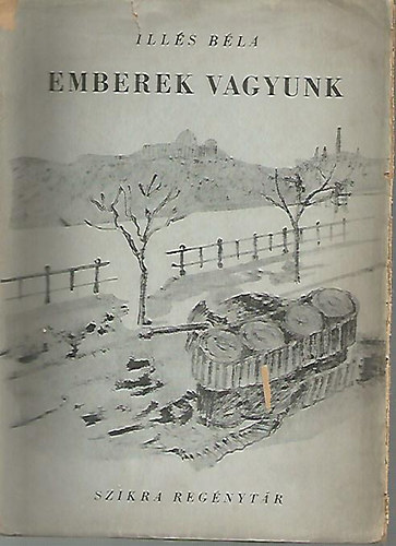 Illés Béla - Emberek vagyunk