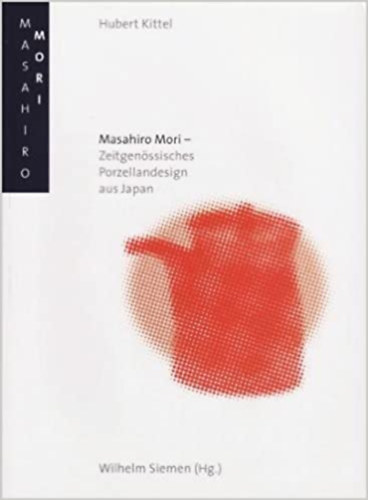 Masahiro Mori - Zeitgenssisches Porzellandesign aus Japan