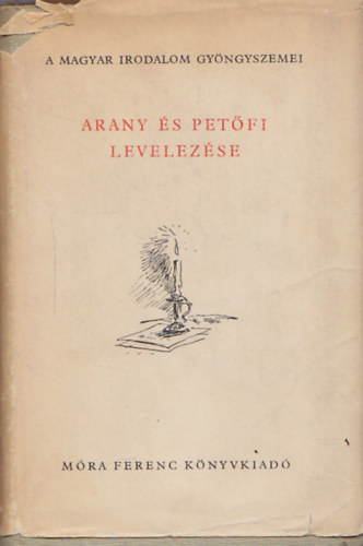 Kormos Istvn  (Szerk.) - Arany s Petfi levelezse /A magyar irodalom gyngyszemei/