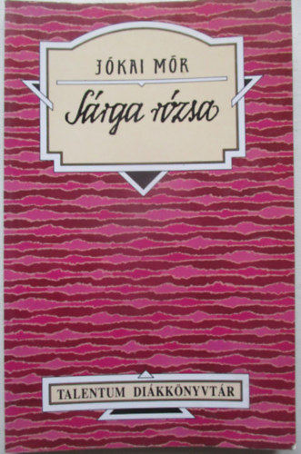 J�kai M�r - S�rga r�zsa