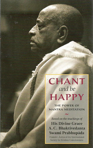 A.C. Bhaktivedanta Swami Prabhup�da - Chant and Be Happy  (The power of Mantra Meditation)
