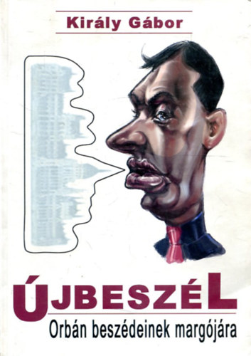 Kir�ly G�bor - �jbesz�l ORB�N BESZ�DEINEK MARG�J�RA