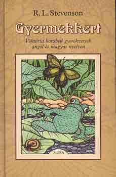 Robert Louis Stevenson - Gyermekkert - Vikt�ria korabeli gyerekversek angol �s magyar nyelven