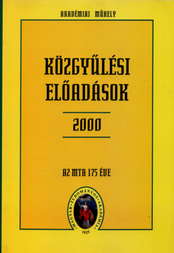 Glatz Ferenc, Hmori Jzsef, Ritok Zsigmond Beck Mihly - Kzgylsi eladsok,  2000. november - Az MTA 175 ve I. ktet
