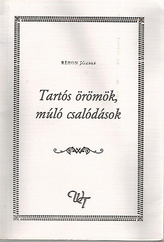 Rhon Jzsef - Tarts rmk, ml csaldsok