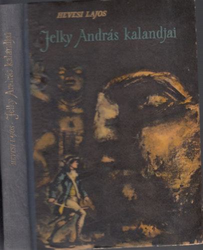 Hevesi Lajos - Jelky András kalandjai - Harmadik kiadás