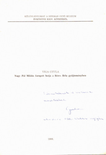 Veres L�szl�-Viga Gyula - Nagy P�l Mikl�s faragott botja a B�res B�la gy�jtem�nyben - k�l�nlenyomat (dedik�lt)