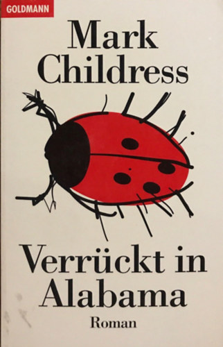 Mark Childress - Verr�ckt in Alabama