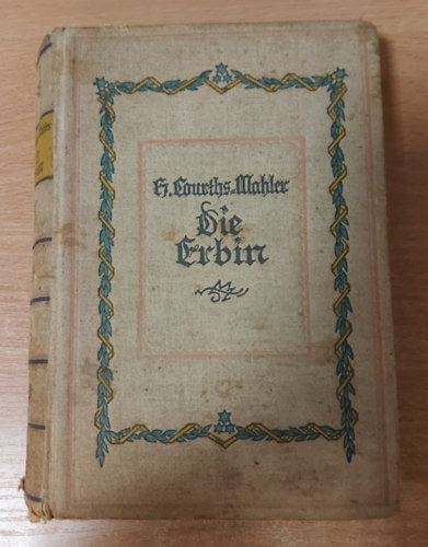 Hedwig Courths-Mahler - Die Erbin. Roman