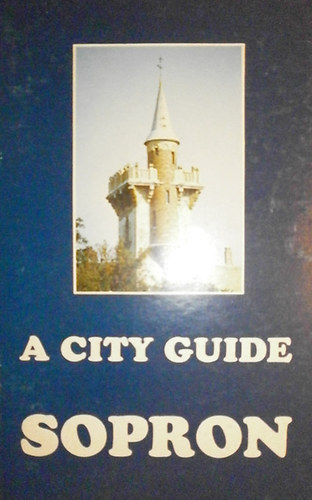 Tibor László Albert - Sopron - A City guide