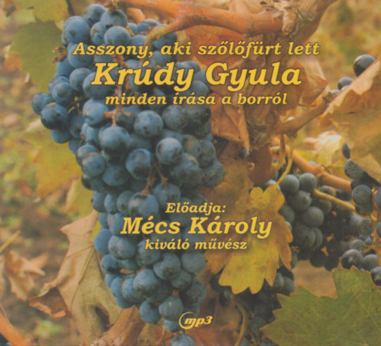 Krdy Gyula - Asszony, aki szlfrt lett - Krdy Gyula minden rsa a borrl (Hangosknyv)