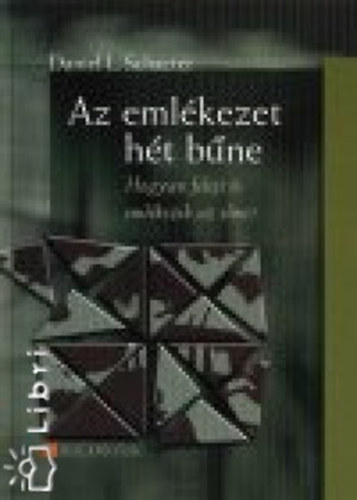 Daniel L. Schacter - Az emlkezet ht bne