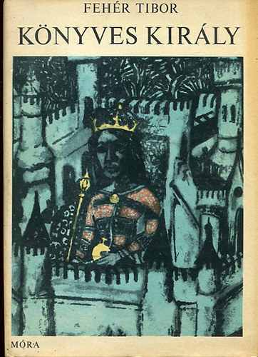 Feh�r Tibor - K�nyves kir�ly