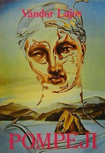 Vndor Lajos - Pompeji- Kt drma