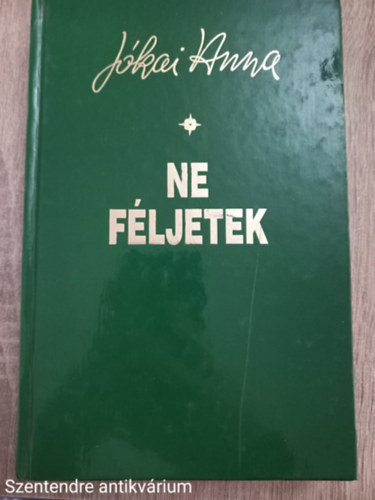Jókai Anna - Ne féljetek