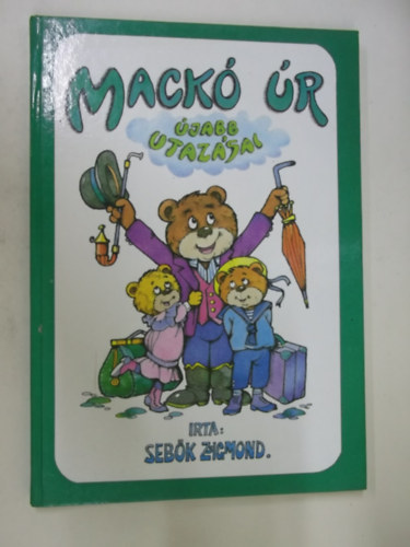 Sebk Zsigmond - Mack r jabb utazsai    MACK R A BALATONON, BUDAPESTEN S TON (MESEREGNY A SZZADFORDUL VEIBL)