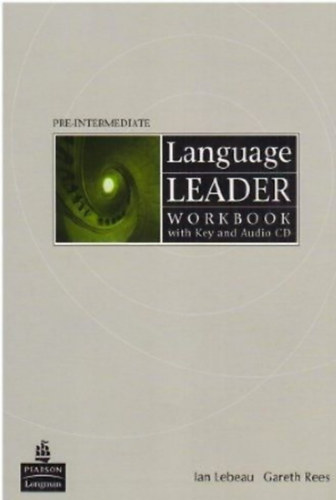 Ian, Rees, Gareth Lebeau - Pre-Intermediate Language Leader Workbook and Coursebook