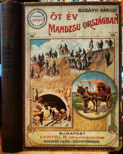 Gub�nyi K�roly - �t �v Mandzsu orsz�gban