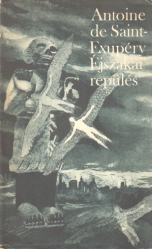 Antoine de Saint-Exupry - jszakai repls