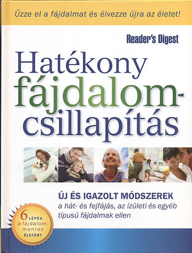 Kakuk �gnes  (szerk.) - Hat�kony f�jdalomcsillap�t�s - �j �s igazolt m�dszerek a h�t- �s fejf�j�s, az �z�leti �s egy�b t�pus� f�jdalmak ellen