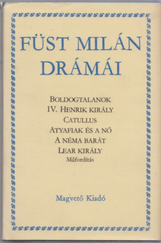 Füst Milán - Füst Milán drámái
