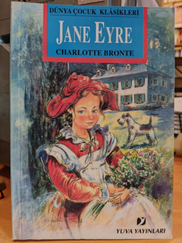 Charlotte Brontë - Jane Eyre: Dünya Çocuk Klasikleri, török nyelvű (Yuva Yayinlari)