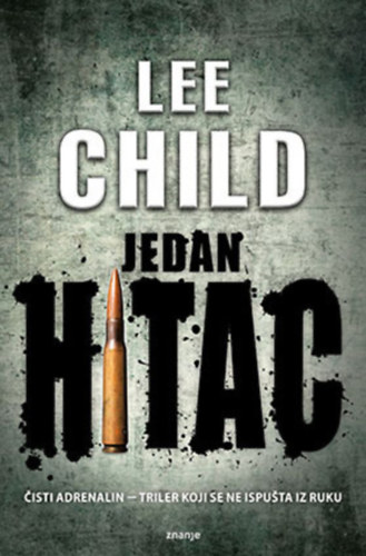 Lee Child - Jedan hitac ("Csak egy l�v�s" horv�t nyelven)