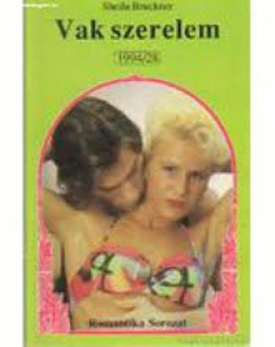 Bruckner Sheila - Vak szerelem