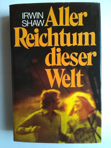 Irwin Shaw - Aller Reichtum dieser Welt (Gazdag ember, szeg�ny ember n�met nyelven)