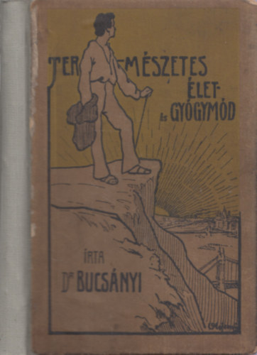 Dr. Bucsnyi Gyula - Termszetes let- s gygymd