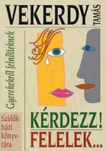 Vekerdy Tamás - Kérdezz! Felelek...