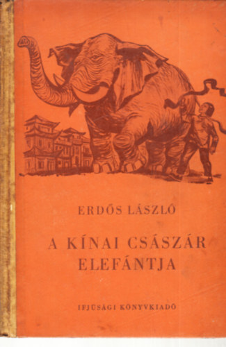 Erd�s L�szl� - A k�nai cs�sz�r elef�ntja