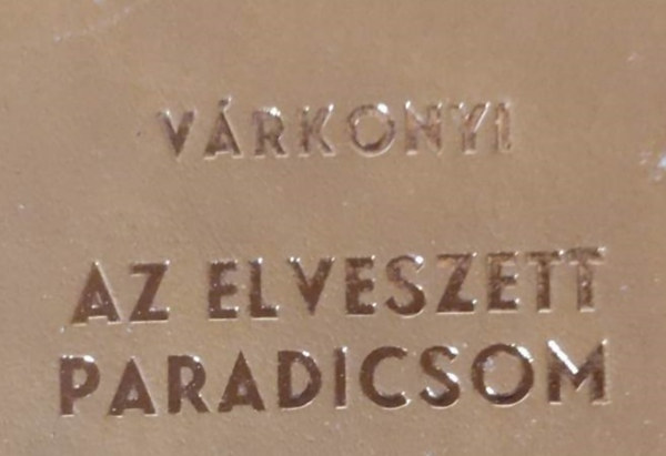 Vrkonyi Nndor - Az elveszett paradicsom II. gpirat