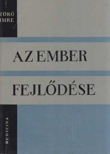 Tr Imre - Az ember fejldse