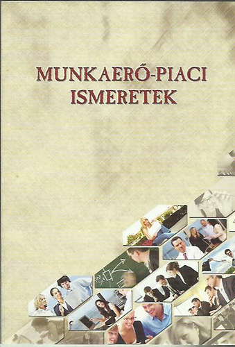 Dara Pter; Dr. Henczi Lajos - Munkaer-piaci ismeretek