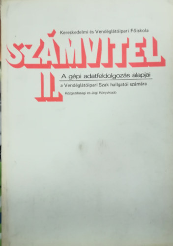 Szmvitel II. A gpi adatfeldolgozs alapjai