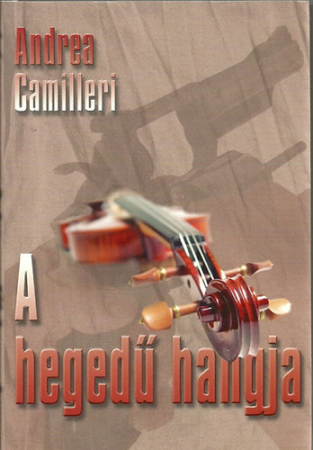 Andrea Camilleri - A heged� hangja