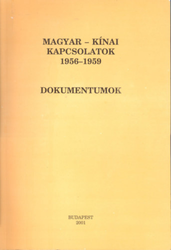 Szerk.: Vida István - Magyar-kínai kapcsolatok 1956-1959