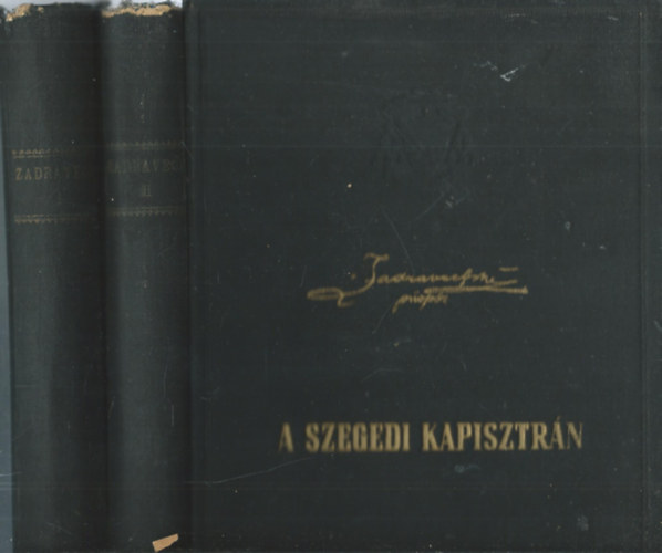 Nagymihály Sándor (szerk.) - P. Zadravecz püspök a szegedi Kapisztrán I-II.