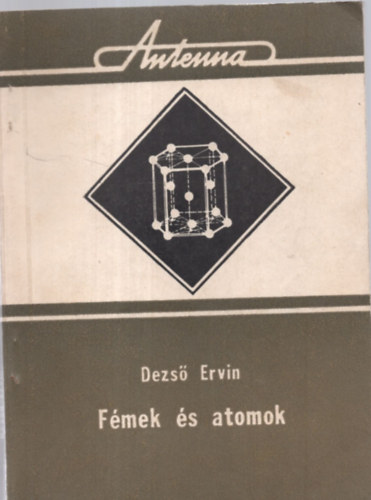 Dezs Ervin - Fmek s atomok
