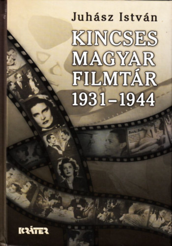 Juhsz Istvn - Kincses Magyar Filmtr 1931-1944