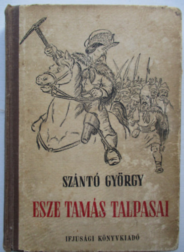 Szántó Görgy - Esze Tamás talpasai