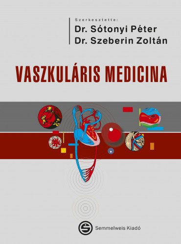 Zolt�n Szeberin S�tonyi P�ter  (szerk.) - Vaszkul�ris medicina
