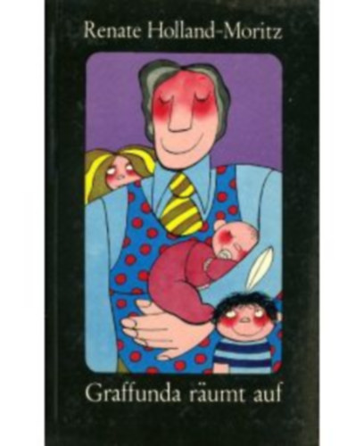 Renate Holland-Moritz - Graffunda rumt auf