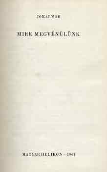 Jkai Mr - Mire megvnlnk