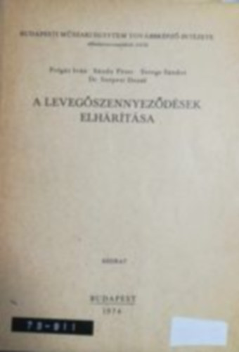 Sándy Péter, Serege Sándor, Dr. Szepesi Dezső Polgár Iván (szerk.) - A levegőszennyeződések elhárítása