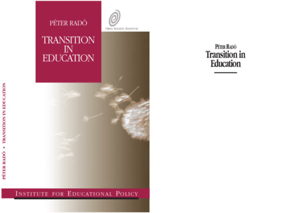 Rad� P�ter - Transition in Education- Transition in Education Policy Making and the Key Educational Policy Areas in the Central-European and Baltic Countries